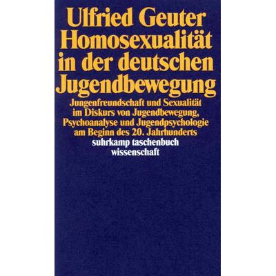 Homosexualität in der deutschen Jugendbewegung, Taschenbuch von Ulfried Geuter, Suhrkamp, 978-3-518-28713-2