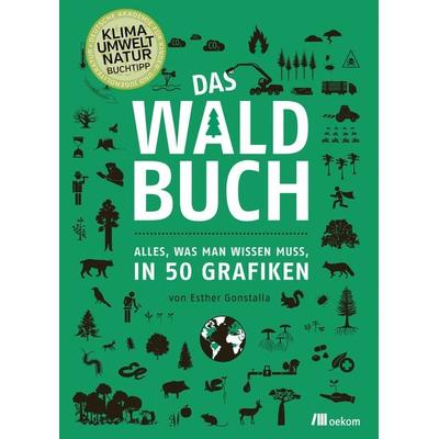 Das Waldbuch, Gebundene Ausgabe von Esther Gonstalla, Oekom verlag, 978-3-96238-211-7