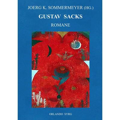 Gustav Sacks Romane, Taschenbuch von Gustav Sack, BoD – Books on Demand, 978-3-7494-3688-0