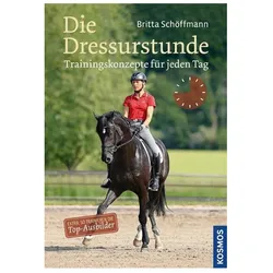 Die Dressurstunde, Ratgeber von Britta Schöffmann