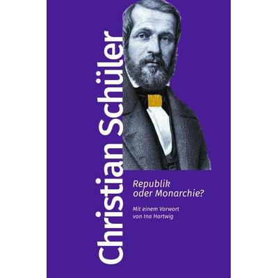 Republik oder Monarchie?, Taschenbuch von Christian Schüler, Kiepenheuer & Witsch, 978-3-462-50014-1