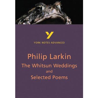 The Whitsun Weddings and Selected Poems (York Notes Advanced) English Literature Study Guide - for 2026, 2027 exams, Taschenbuch von Philip Larkin,