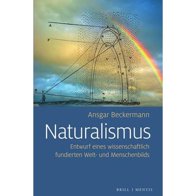 Naturalismus, Taschenbuch von Ansgar Beckermann, Brill | mentis, 978-3-95743-352-7