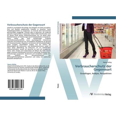 Verbraucherschutz der Gegenwart, Taschenbuch von Nancy Seibig, AV Akademikerverlag, 978-3-639-44774-3