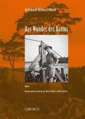 Annemarie Schwarzenbach - Das Wunder des Baums: Roman. Aus dem Nachlass herausgegeben und mit einem Nachwort von Sofie Decock, Walter Fähnders und Uta Schaffers - Preis vom 30.09.2026 09:01:18 h