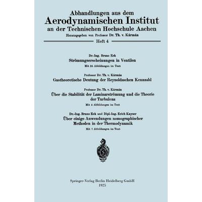 Strömungserscheinungen in Ventilen/Gastheoretische Deutung der Reynoldsschen Kennzahl/Über die Stabilität der Laminarströmung und die Theorie der