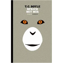 Sprich mit mir, Belletristik von T.C. Boyle