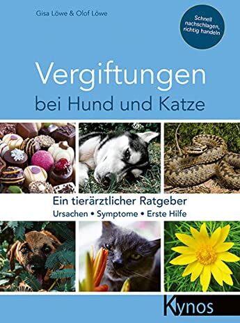 Löwe, Gisa & Olof - Vergiftungen bei Hund und Katze: Ein tierärztlicher Ratgeber - Preis vom 09.10.2026 07:28:09 h