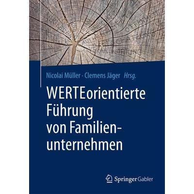 WERTEorientierte Führung von Familienunternehmen, Taschenbuch von , Springer Fachmedien Wiesbaden GmbH, 978-3-658-09236-8