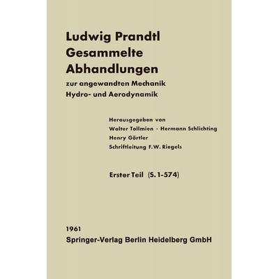 Ludwig Prandtl Gesammelte Abhandlungen, Set von L. Prandtl, Springer Berlin, 978-3-662-11837-5
