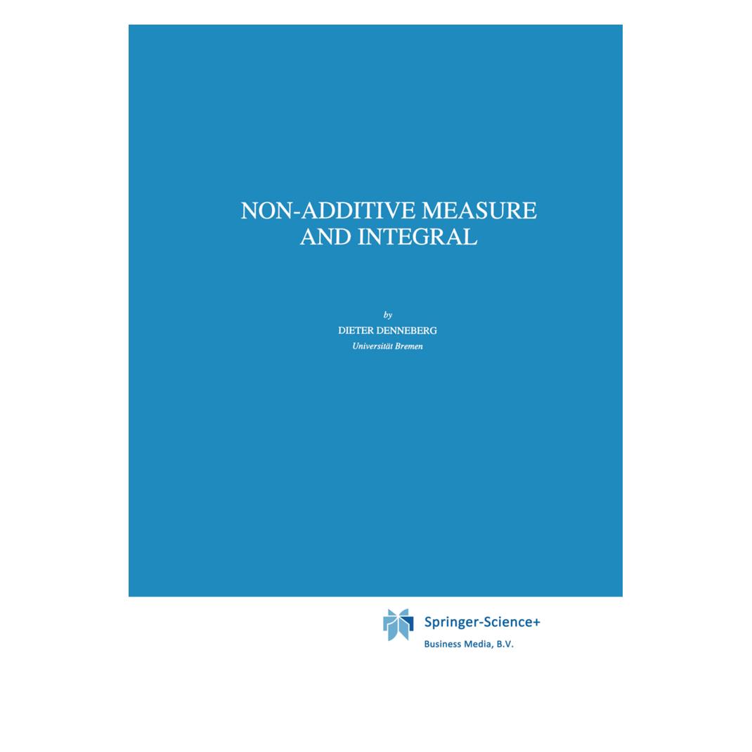 Springer Non-Additive Measure and Integral (Englisch, Softcover, D. Denneberg) (55378864)