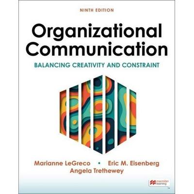 Organizational Communication, Taschenbuch von Eric Eisenberg,Goodall H. L.,LeGreco Marianne,Trethewey Angela, Macmillan Learning, 978-1-319-20148-7
