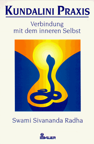 Radha, Swami Sivananda - Kundalini- Praxis. Verbindung mit dem inneren Selbst - Preis vom 17.10.2026 19:25:27 h