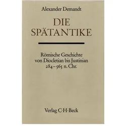 Handbuch der Altertumswissenschaft (Abt. 3 Teil 6): Die Spätantike, Fachbücher von Alexander Demandt