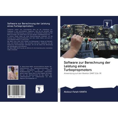 Software zur Berechnung der Leistung eines Turbopropmotors, Taschenbuch von Abdoul-Fatah KANTA, BoD - Books on Demand, 978-620-0-94671-3