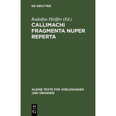 Callimachi Fragmenta nuper reperta, Gebundene Ausgabe von , De Gruyter, 978-3-11-244441-2