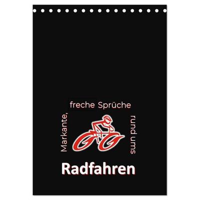 Markante, freche Sprüche rund ums Radfahren (Tischkalender 2027 DIN A5 hoch), CALVENDO Monatskalender