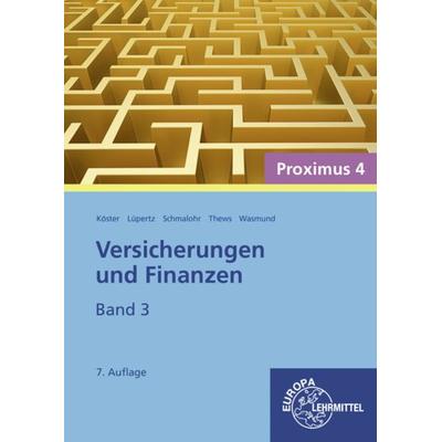 Versicherungen und Finanzen, Band 3 - Proximus 4, Taschenbuch von Rolf Schmalohr,Viktor Lüpertz,Peter Köster,Uwe Thews,Katja Wasmund,