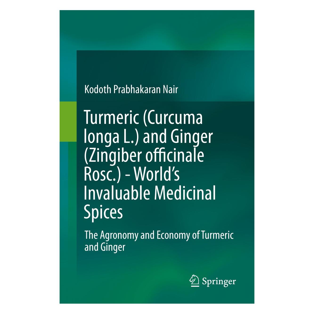 Springer Nair:Turmeric (Curcuma longa L.) and Gi (Englisch, Hardcover, Kodoth Prabhakaran Nair) (9783030291884)