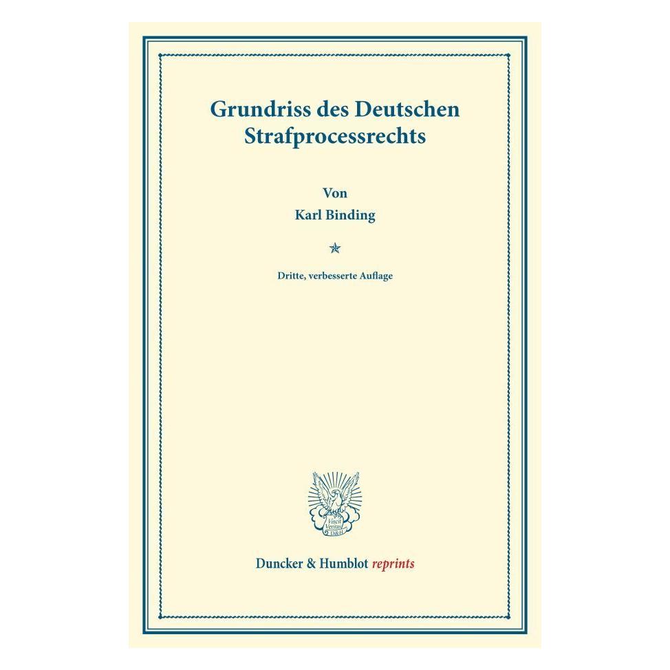 Duncker & Humblot Grundriss des Deutschen Strafprocessrechts. (Deutsch, Softcover, Karl Binding) (35133246)