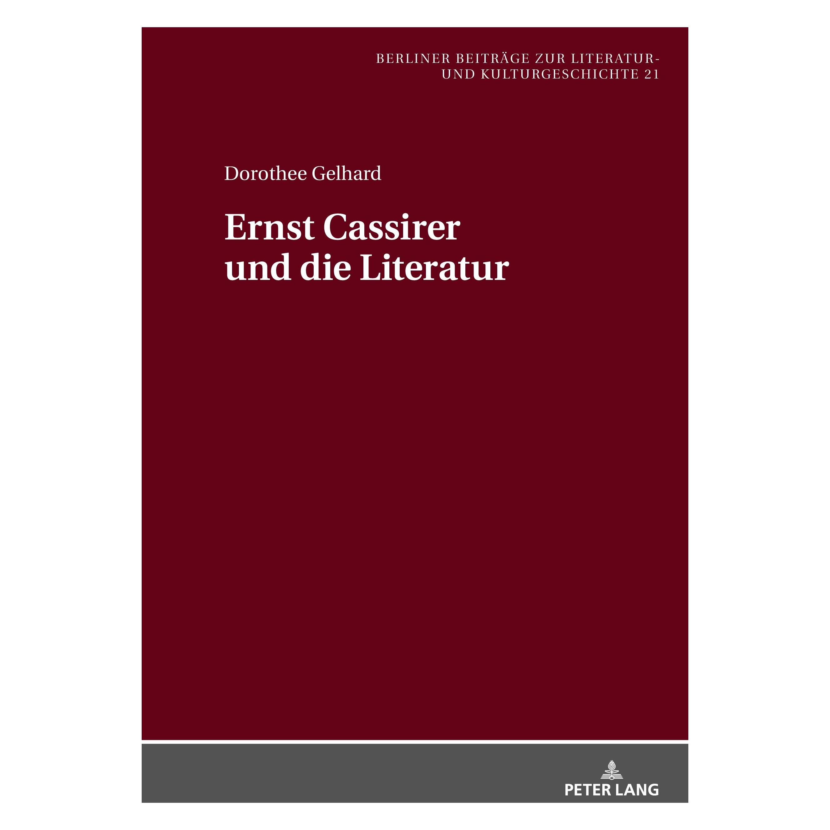 Peter Lang Ernst Cassirer und die Literatur (Deutsch, Hardcover, Dorothee Gelhard) (33464971)