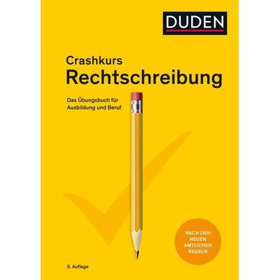 Crashkurs Rechtschreibung, Taschenbuch von , Duden ein Imprint von Cornelsen Verlag GmbH, 978-3-411-73365-1
