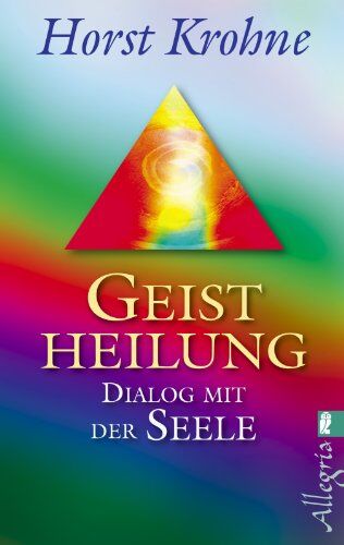 Horst Krohne - Geistheilung: Dialog mit der Seele - Preis vom 13.10.2026 19:28:25 h