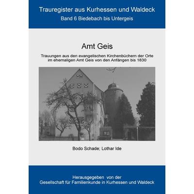 Amt Geis, Taschenbuch von Bodo Schade,Lothar Ide, BoD – Books on Demand, 978-3-8423-5654-2