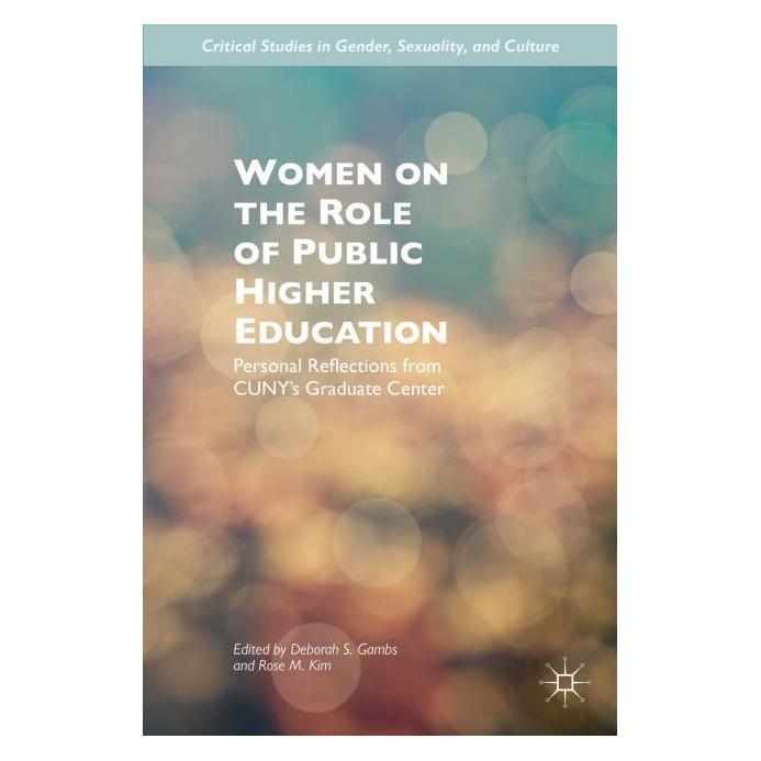 Palgrave Macmillan Women on the Role of Public Higher Educ (Englisch, Hardcover, Deborah S. Gambs, Rose M. Kim) (63324828)