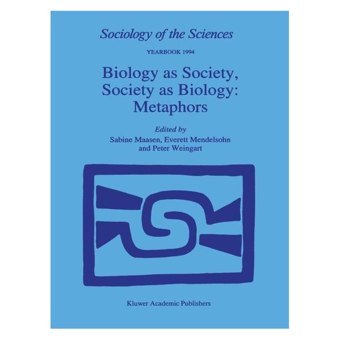 Springer Biology as Society, Society as Biology: (Englisch, Softcover, E, Mendelsohn, P, Weingart) (61634354)