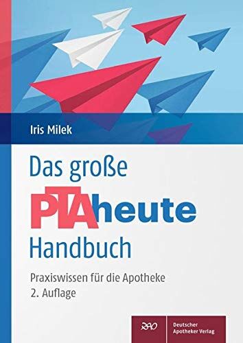Iris Milek - Das große PTAheute-Handbuch: Praxiswissen für die Apotheke - Preis vom 12.10.2026 11:37:12 h