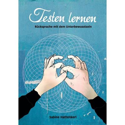 Testen lernen, Taschenbuch von Sabine Hattenkerl, Tredition, 978-3-384-18472-6