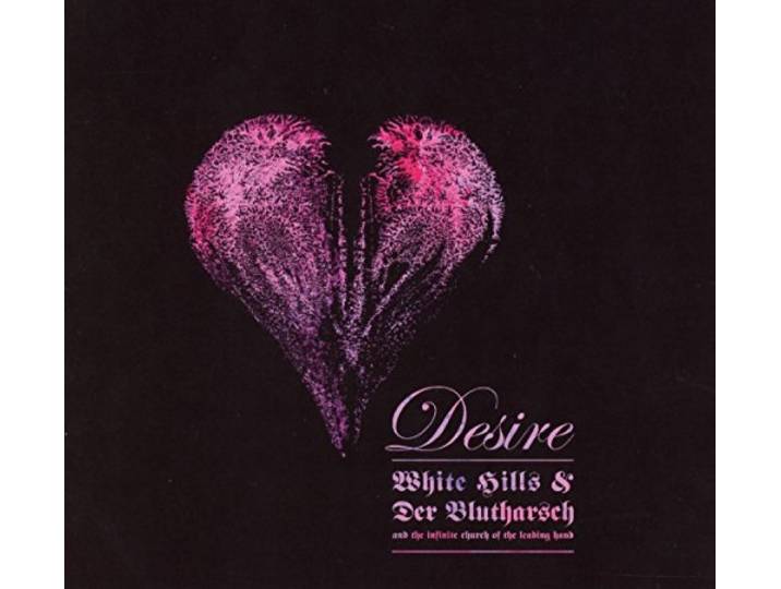 White Hills & Der Bluthar - Desire