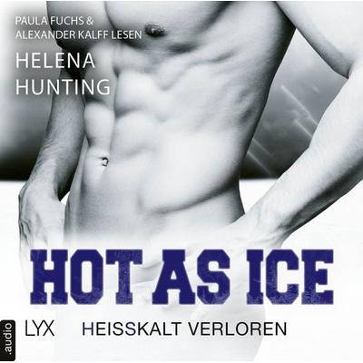 Hot as Ice - Heißkalt verloren - Pucked, Teil 5 - Helena Hunting, Audio, 9783966352185