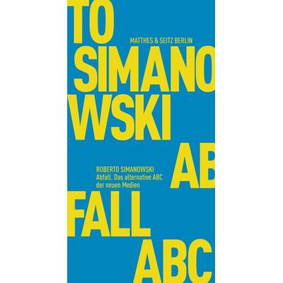 Abfall, Taschenbuch von Roberto Simanowski, Matthes & Seitz, 978-3-95757-381-0