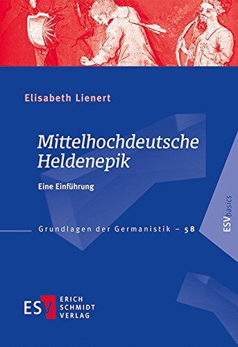 Lienert, Prof. Dr. Elisabeth - Mittelhochdeutsche Heldenepik: Eine Einführung (Grundlagen der Germanistik (GrG), Band 58) - Preis vom 19.10.2026 19:33:35 h
