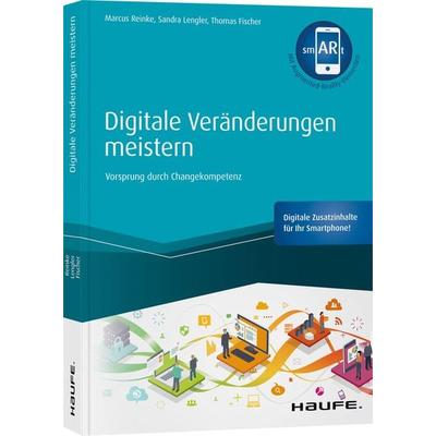 Digitale Veränderungen meistern, Taschenbuch von Marcus Reinke,Thomas Fischer,Sandra Lengler, Haufe-Lexware, 978-3-648-13759-8