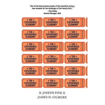The Experience Economy, Taschenbuch von B. Joseph Pine,James H. Gilmore, Harvard Business Review Press, 978-1-4221-6197-5