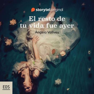 El resto de tu vida fue ayer - S01E05 - Ángela Vallvey, Audio, 9789179679538