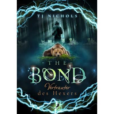 The Bond - Vertrauter des Hexers, Taschenbuch von TJ Nichols, Dead soft verlag, 978-3-96089-696-8
