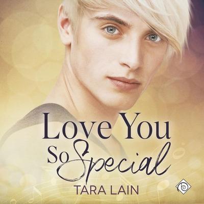 Love You So Special - Tara Lain, Audio, 9781644054352