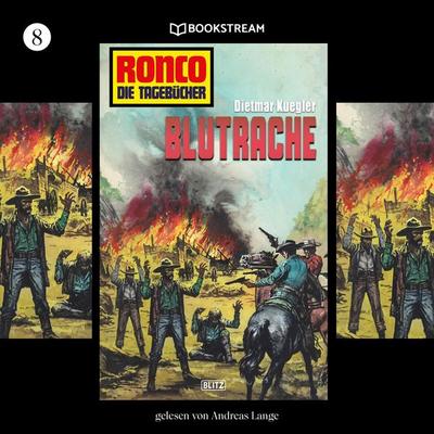 Ronco - Die Tagebücher, Folge 8: Blutrache - Dietmar Kuegler, Audio, 9783991244172