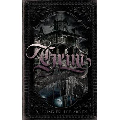 Grim, Taschenbuch von Joe Arden,DJ Krimmer, Blue Nose Publishing