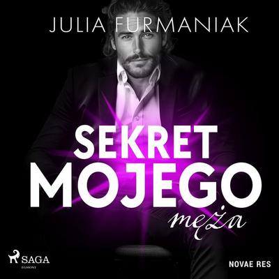 Sekret mojego męża - Julia Furmaniak, Audio, 9788727087726