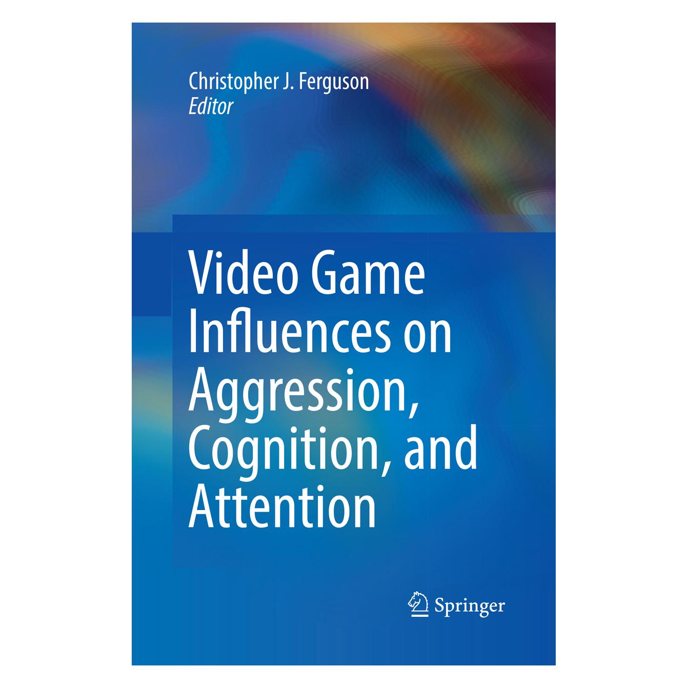 Springer Video Game Influences on Aggression, Cognition, and Attention (Englisch, Christopher J. Ferguson) (56097192)