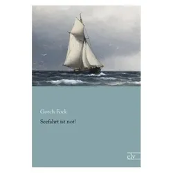 Seefahrt ist not!, Belletristik von Gorch Fock