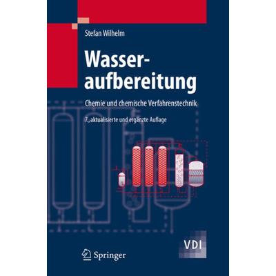 Wasseraufbereitung, Gebundene Ausgabe von Stefan Wilhelm, Springer Berlin, 978-3-540-25163-7