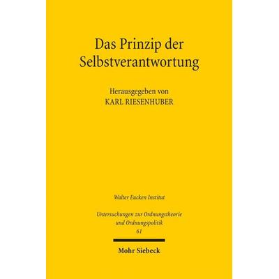 Das Prinzip der Selbstverantwortung, Taschenbuch von , Mohr Siebeck, 978-3-16-151805-8