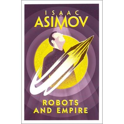 Robots and Empire, Taschenbuch von Isaac Asimov, HarperCollins, 978-0-00-827779-6