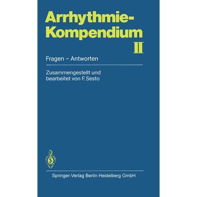 Arrhythmie-Kompendium II, Taschenbuch von F. Sesto, Springer Berlin, 978-3-540-12813-7